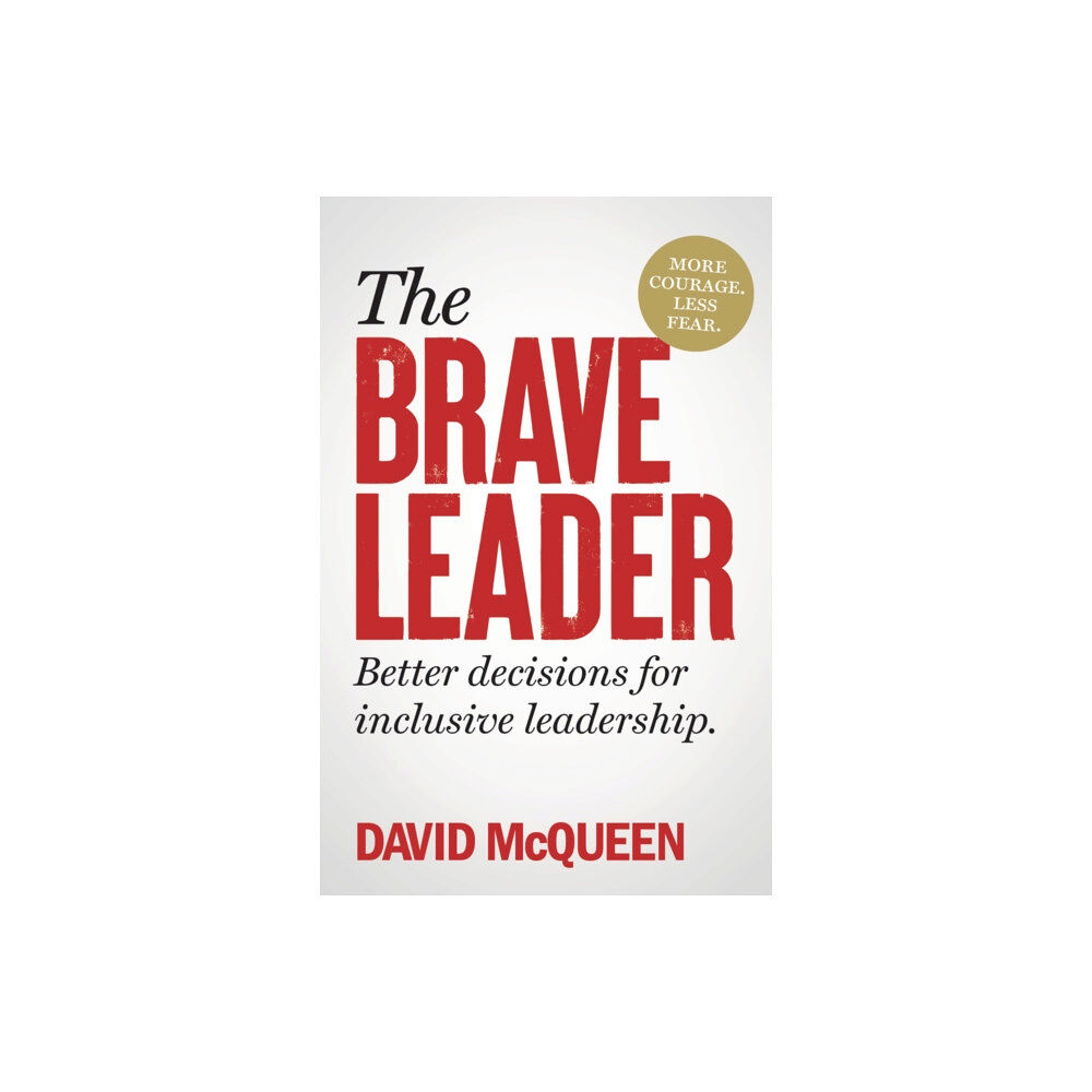 Practical Inspiration Publishing The BRAVE Leader (häftad, eng)