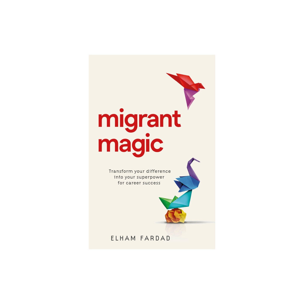 Practical Inspiration Publishing Migrant Magic (häftad, eng)