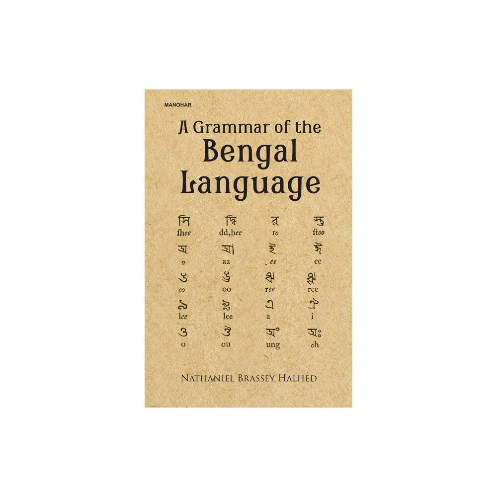 Manohar Publishers and Distributors A Grammar of the Bengal Language (inbunden, ben)