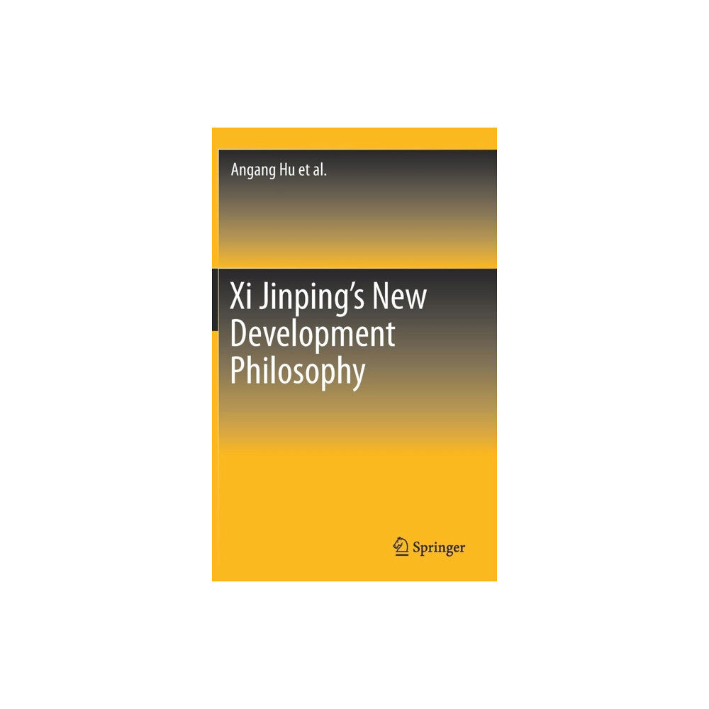 Springer Verlag, Singapore Xi Jinping's New Development Philosophy (inbunden, eng)