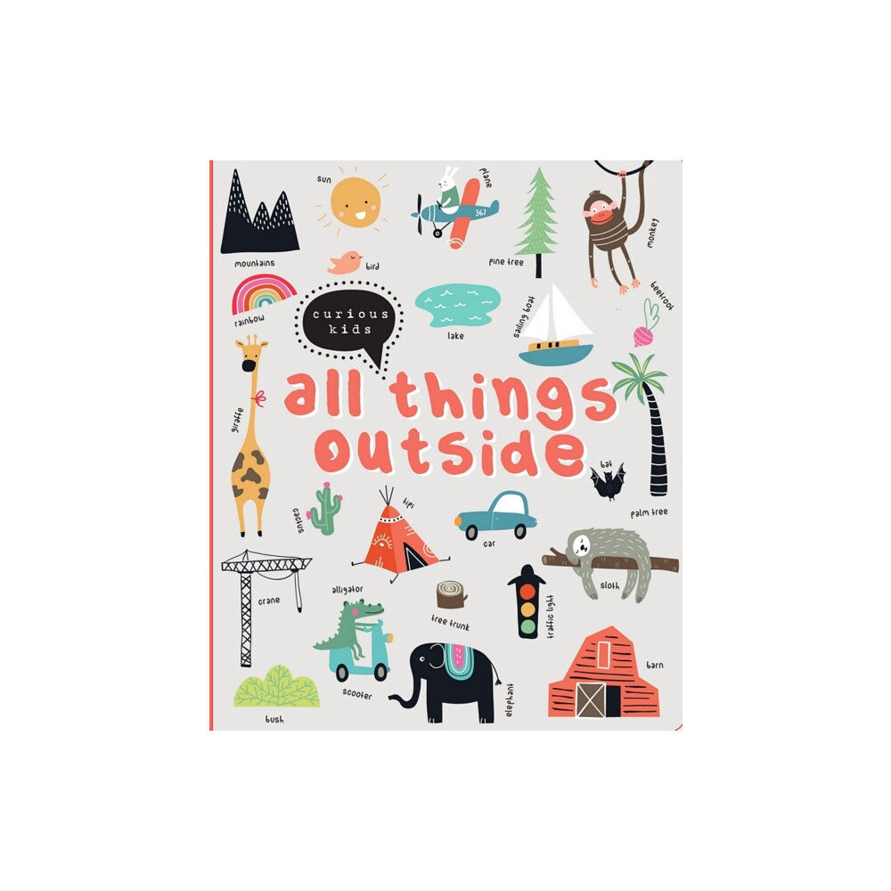 GARDNERS OB Curious Kids  - All Things Outside (bok, board book, eng)