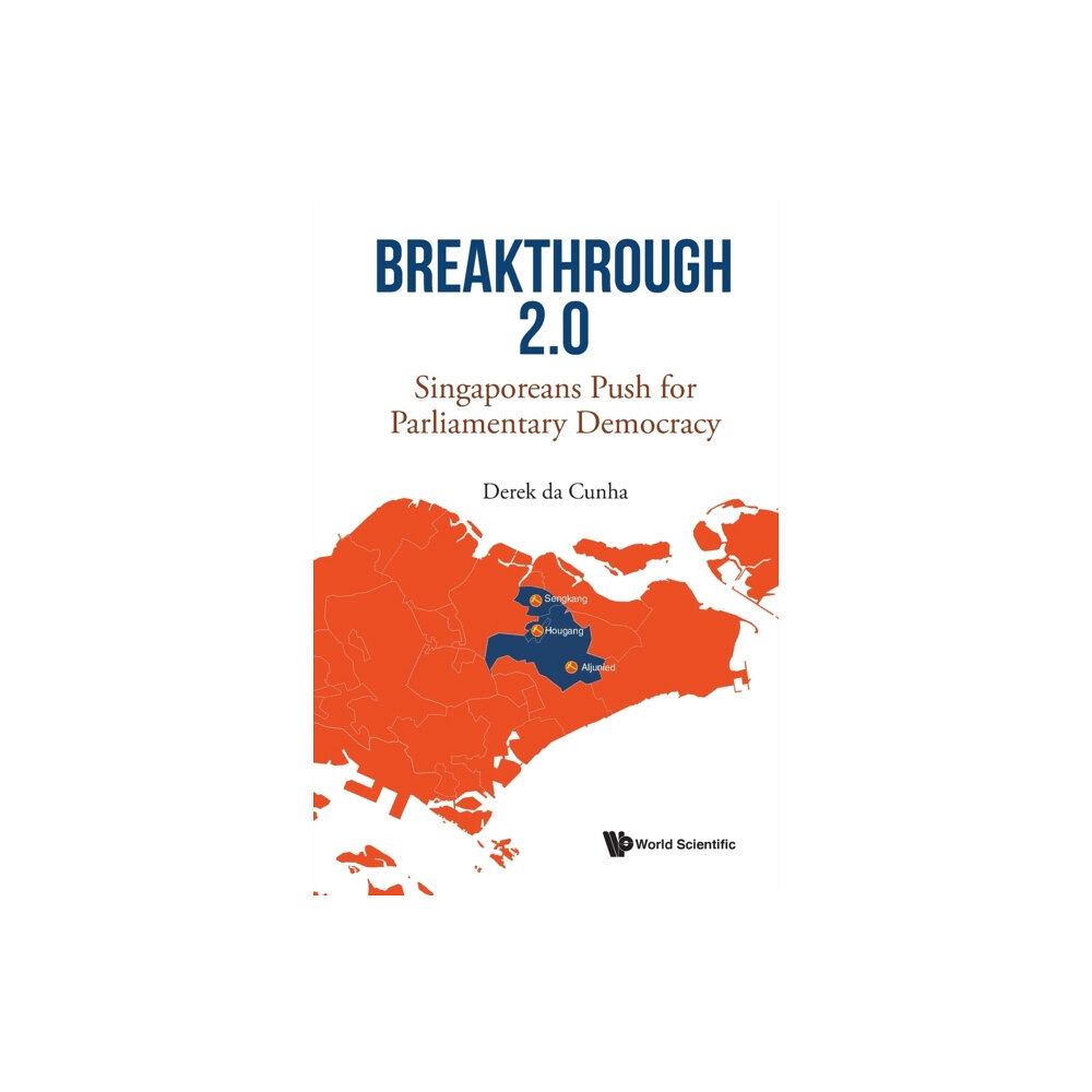 World Scientific Publishing Co Pte Ltd Breakthrough 2.0: Singaporeans Push For Parliamentary Democracy (häftad, eng)