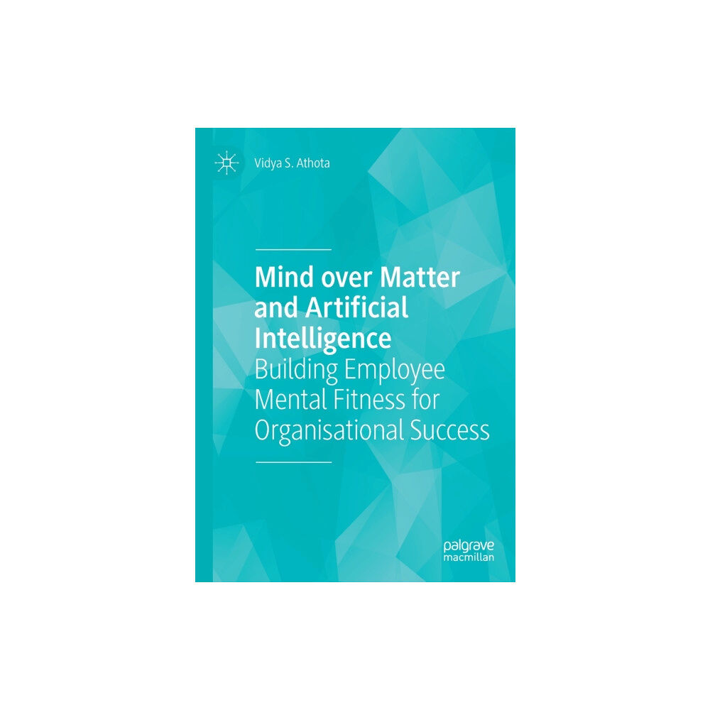 Springer Verlag, Singapore Mind over Matter and Artificial Intelligence (häftad, eng)