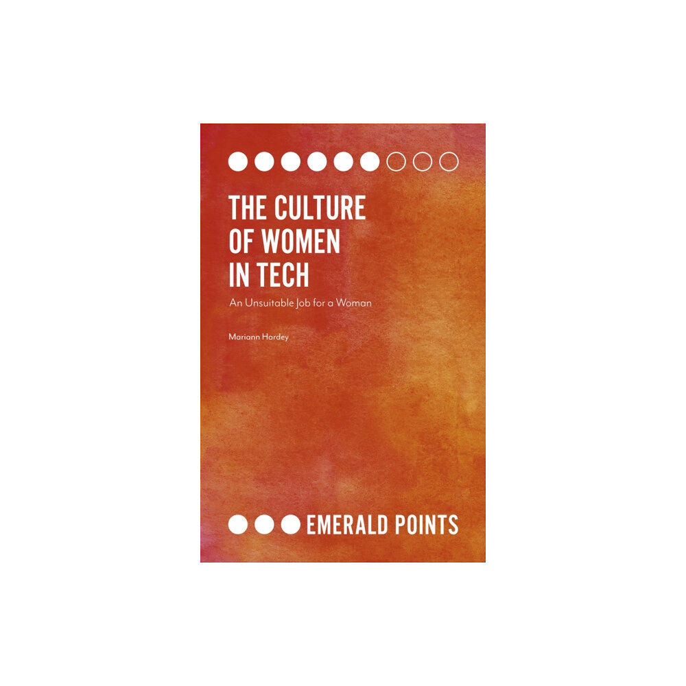 Emerald Publishing Limited The Culture of Women in Tech (häftad, eng)