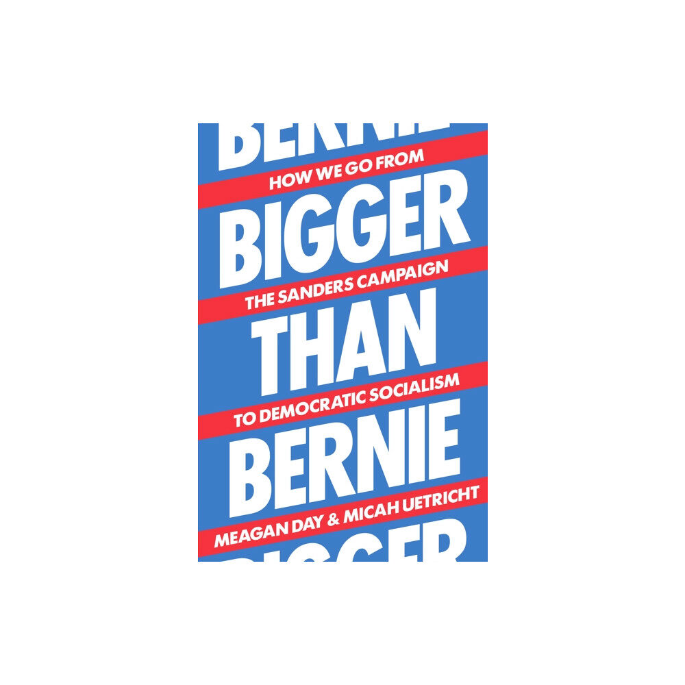 Verso Books Bigger Than Bernie (inbunden, eng)