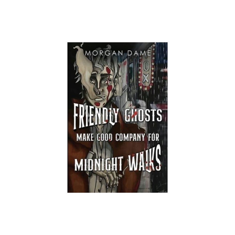 Olympia Publishers Friendly Ghosts Make Good Company for Midnight Walks (häftad, eng)