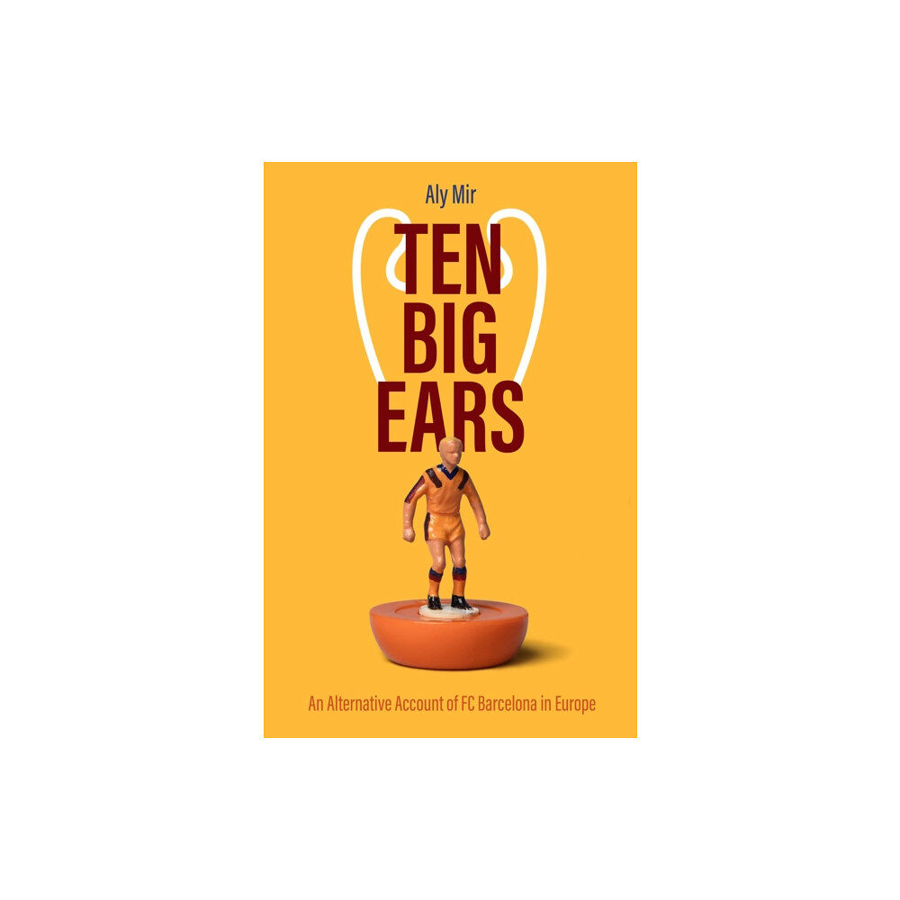 Pitch Publishing Ltd Ten Big Ears (inbunden, eng)