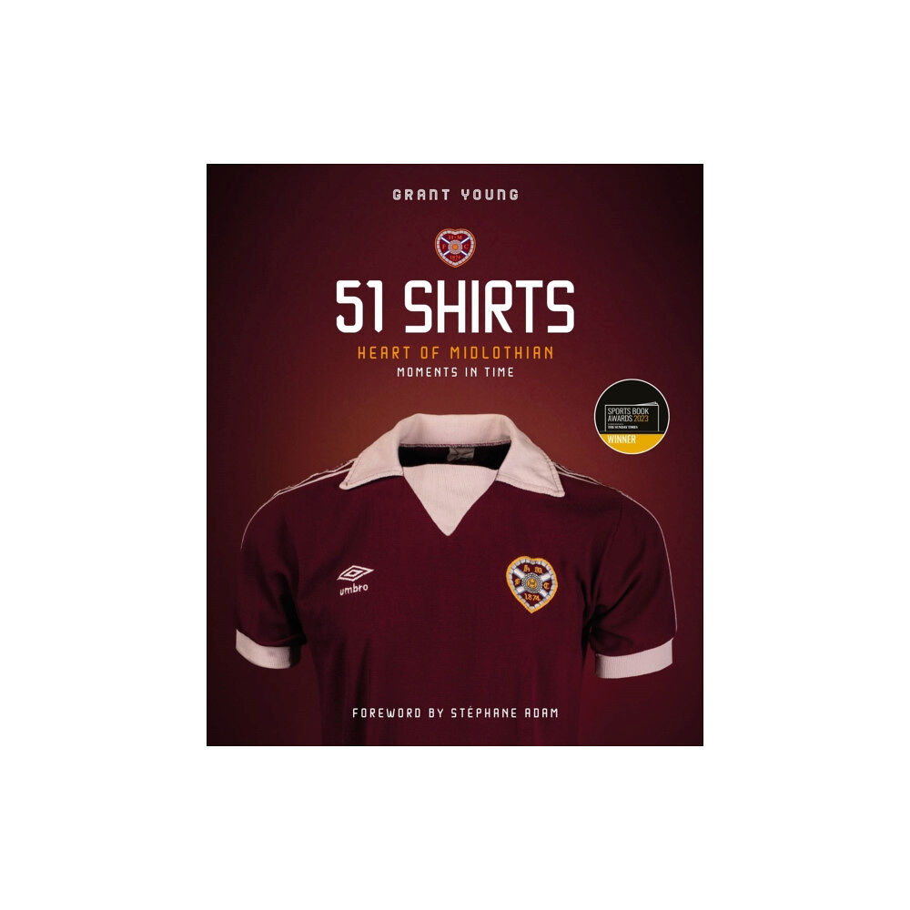 Pitch Publishing Ltd Heart of Midlothian; 51 Shirts (inbunden, eng)