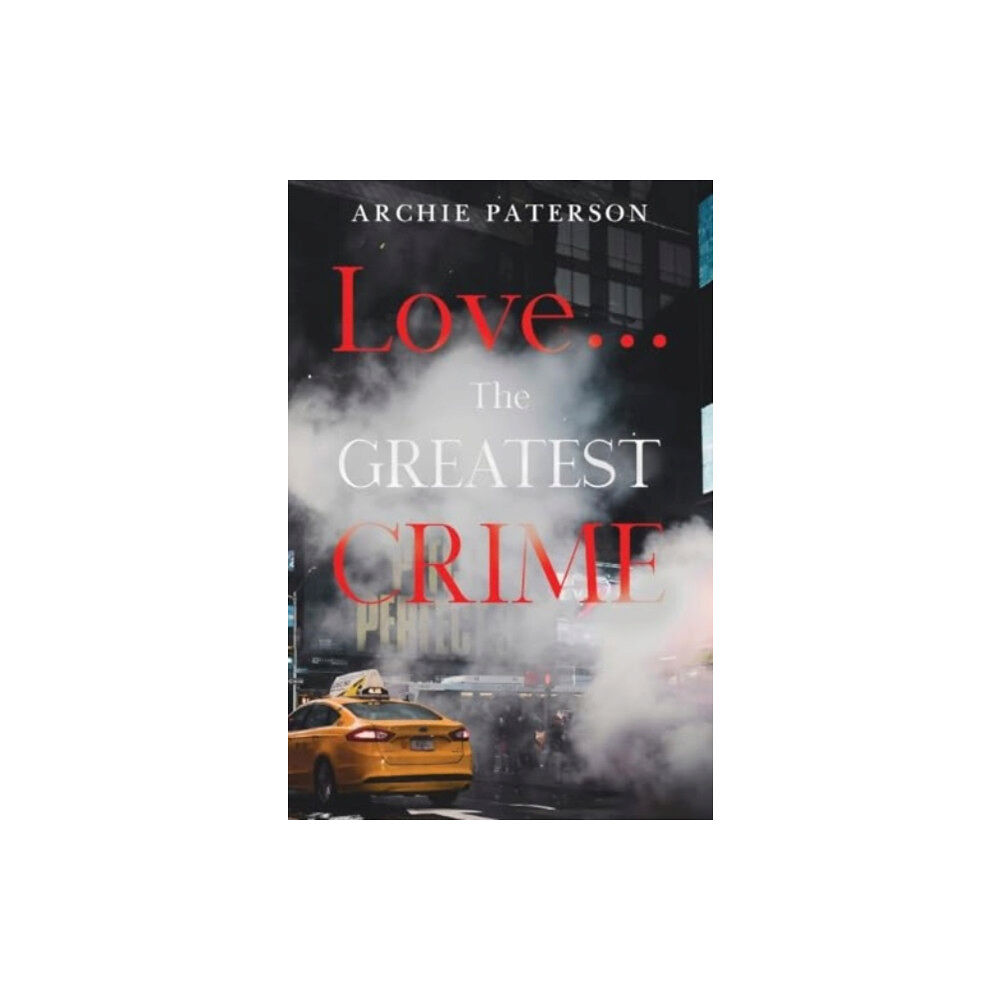 Olympia Publishers Love... The Greatest Crime (häftad, eng)