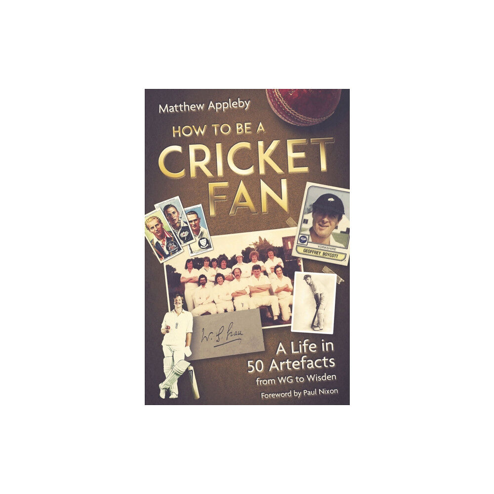 Pitch Publishing Ltd How to be a Cricket Fan (inbunden, eng)