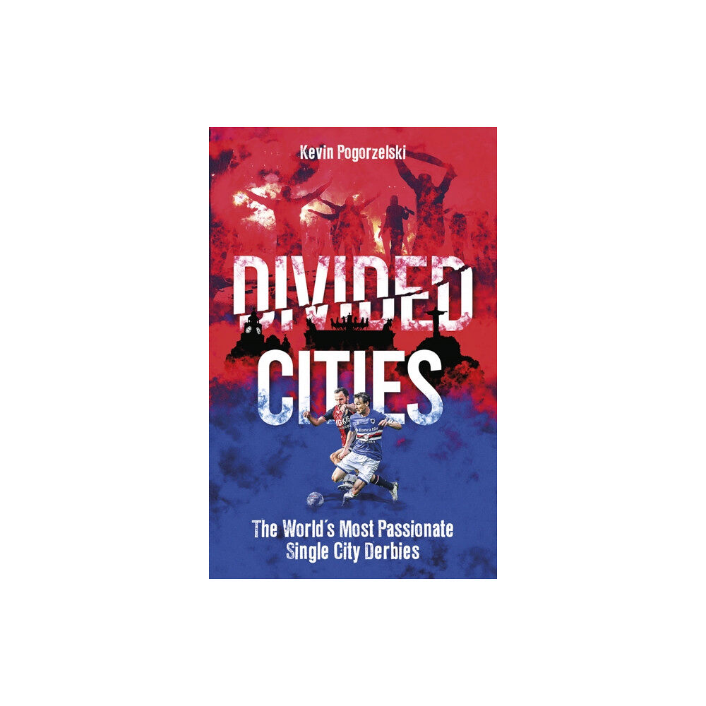 Pitch Publishing Ltd Divided Cities (häftad, eng)