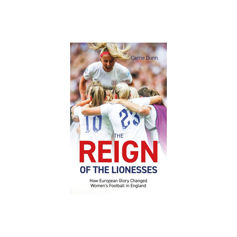 Pitch Publishing Ltd Reign of the Lionesses (häftad, eng)