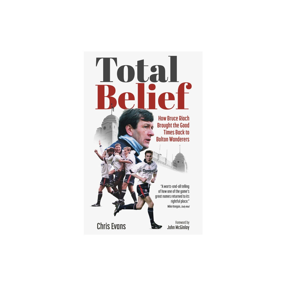 Pitch Publishing Ltd Total Belief (inbunden, eng)