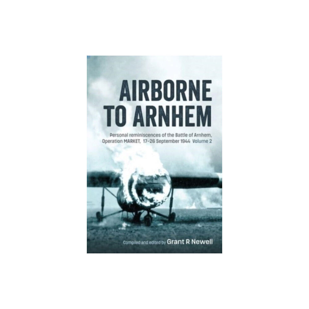 Helion & Company Airborne to Arnhem Volume 2 (inbunden, eng)