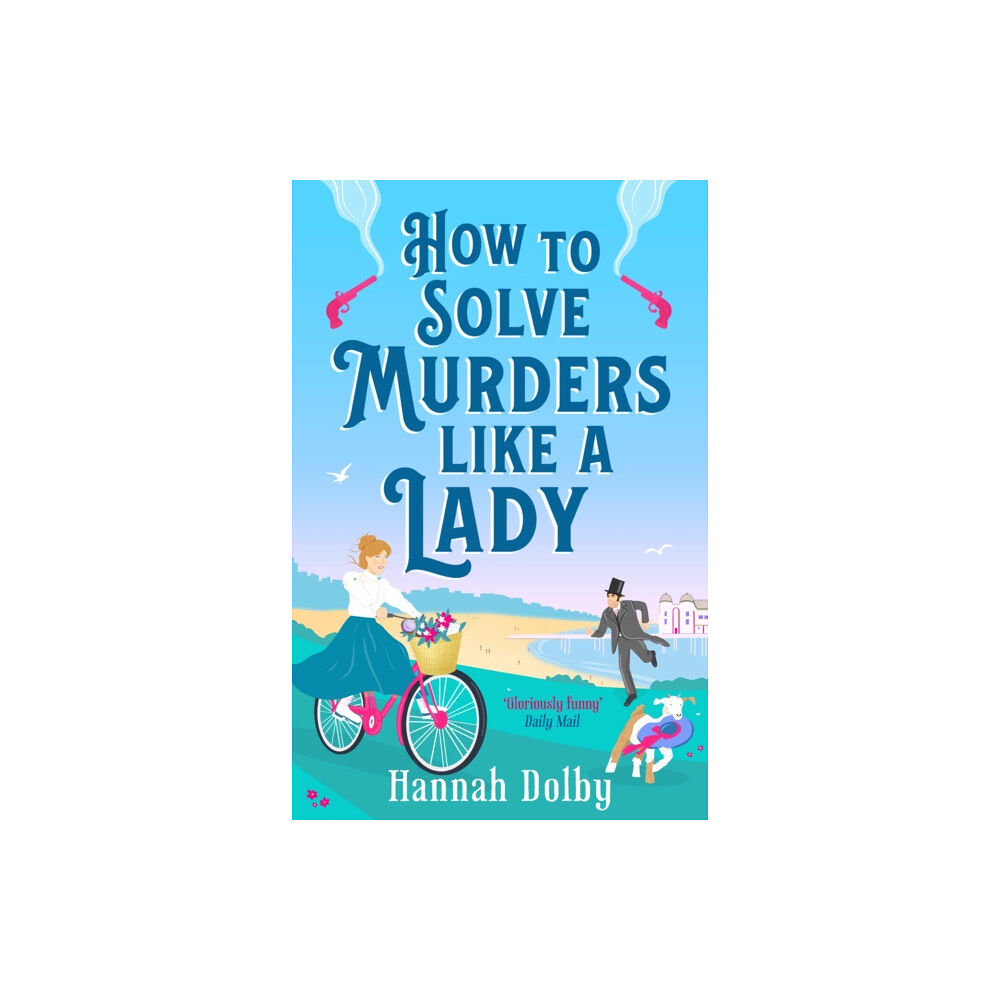Bloomsbury Publishing PLC How to Solve Murders Like a Lady (häftad, eng)