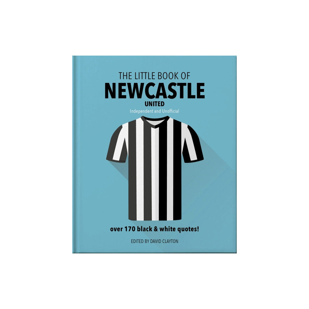 Headline Publishing Group The Little Book of Newcastle United (inbunden, eng)