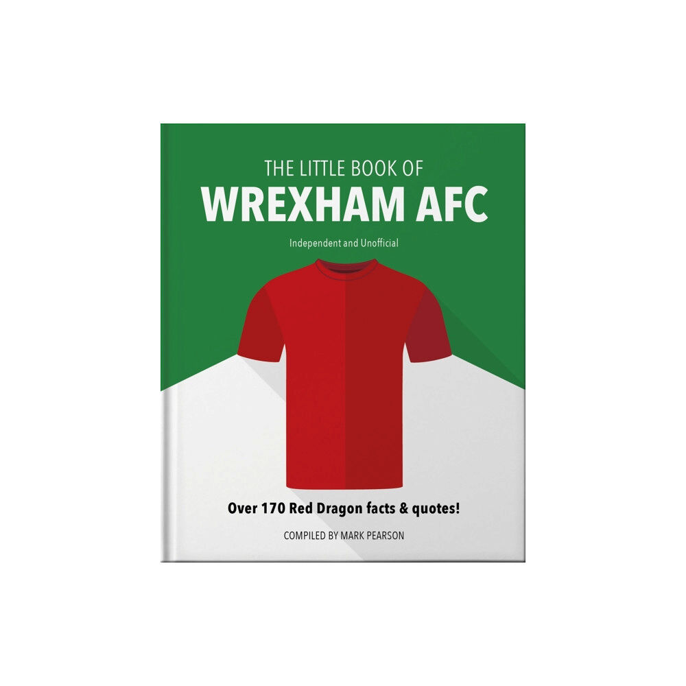 Headline Publishing Group The Little Book of Wrexham AFC (inbunden, eng)
