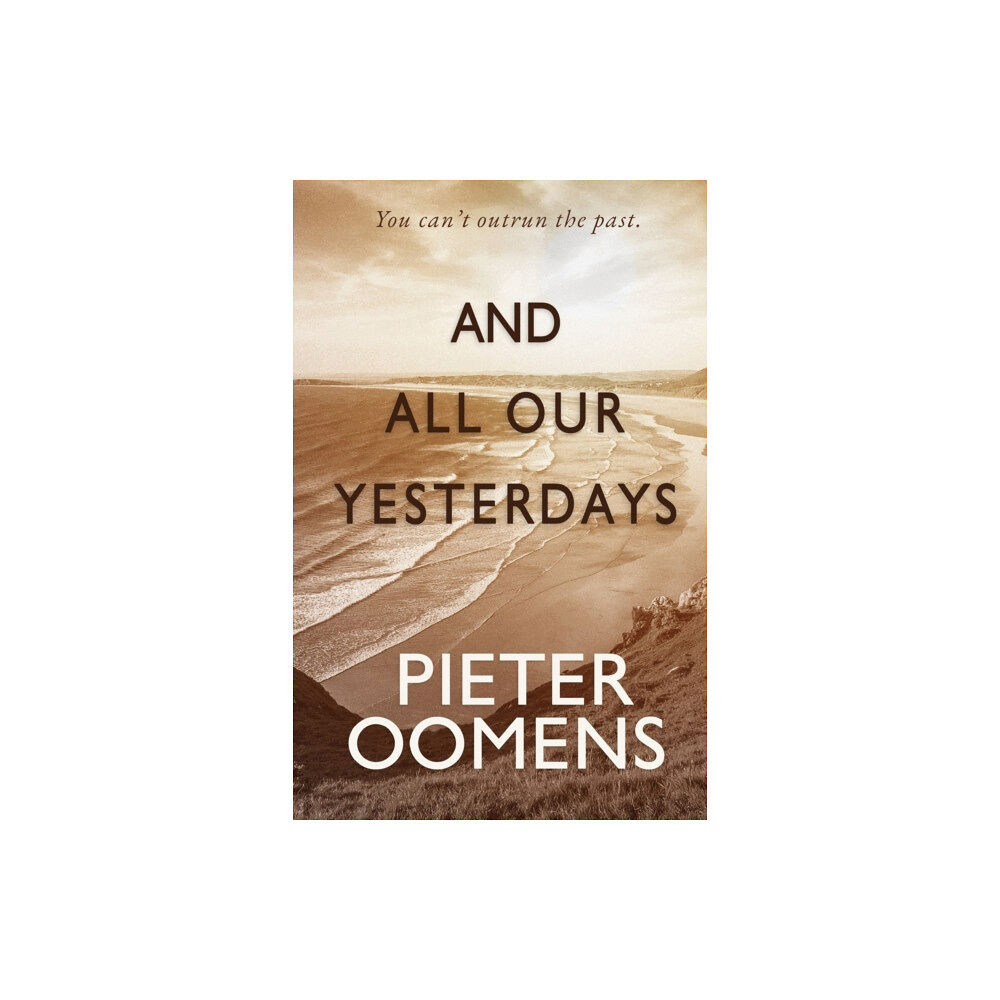 Cranthorpe Millner Publishers And All Our Yesterdays (häftad, eng)