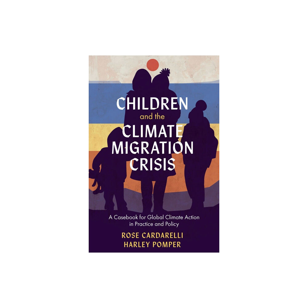 Emerald Publishing Limited Children and the Climate Migration Crisis (häftad, eng)