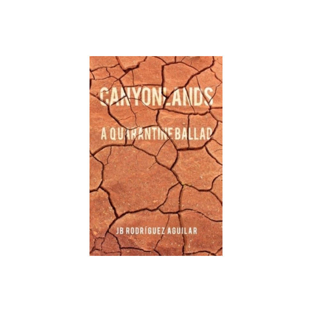 Olympia Publishers Canyonlands: A Quarantine Ballad (häftad, eng)