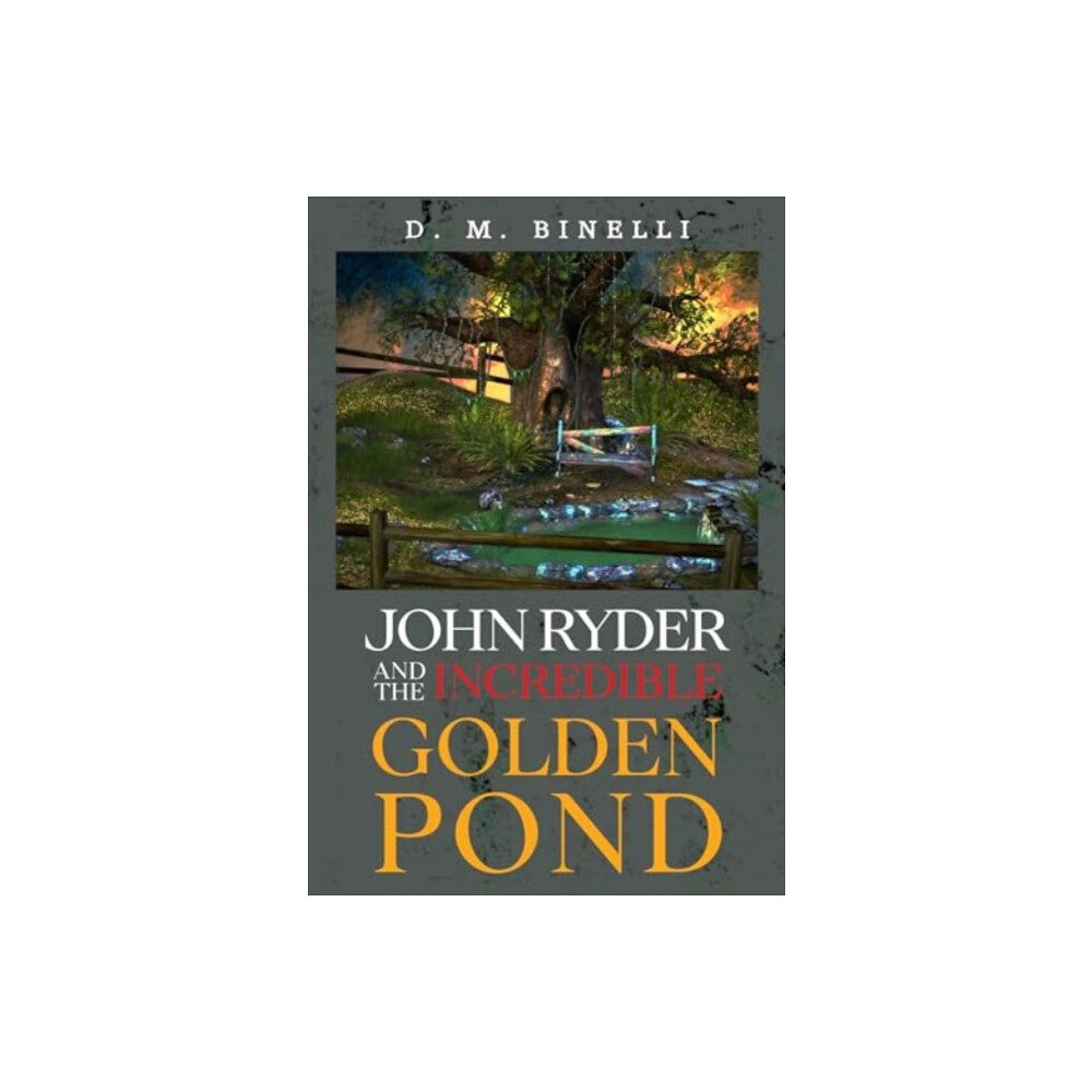 Olympia Publishers John Ryder and The Incredible Golden Pond (häftad, eng)