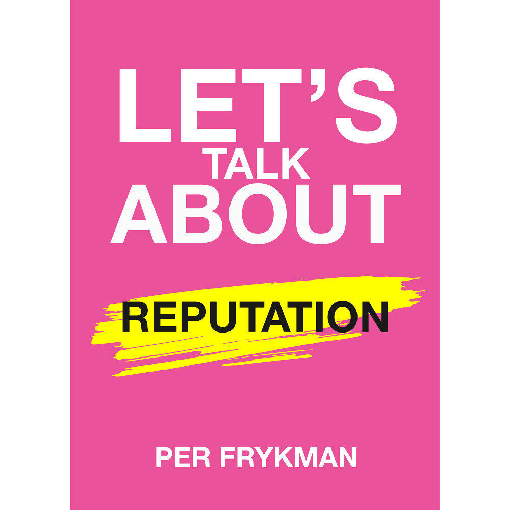 Per Frykman Let's talk about reputation (häftad, eng)