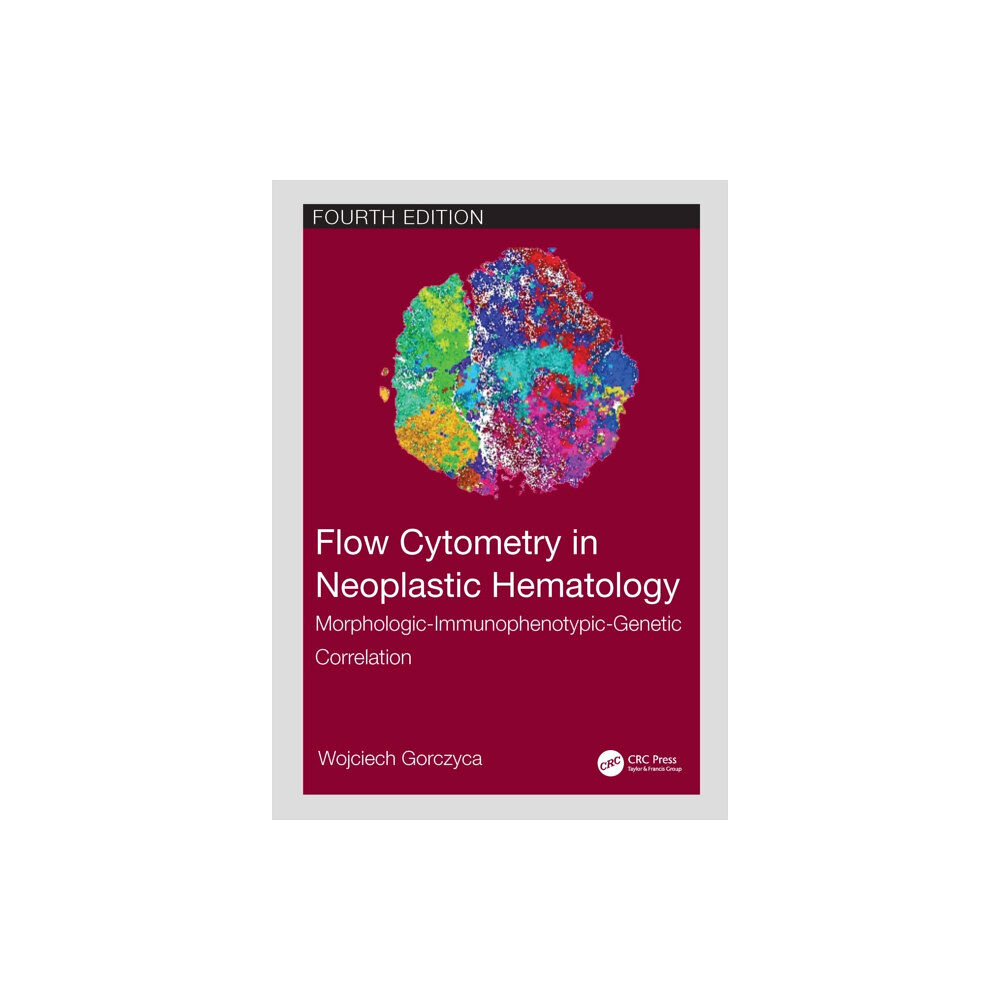 Taylor & francis ltd Flow Cytometry in Neoplastic Hematology (inbunden, eng)