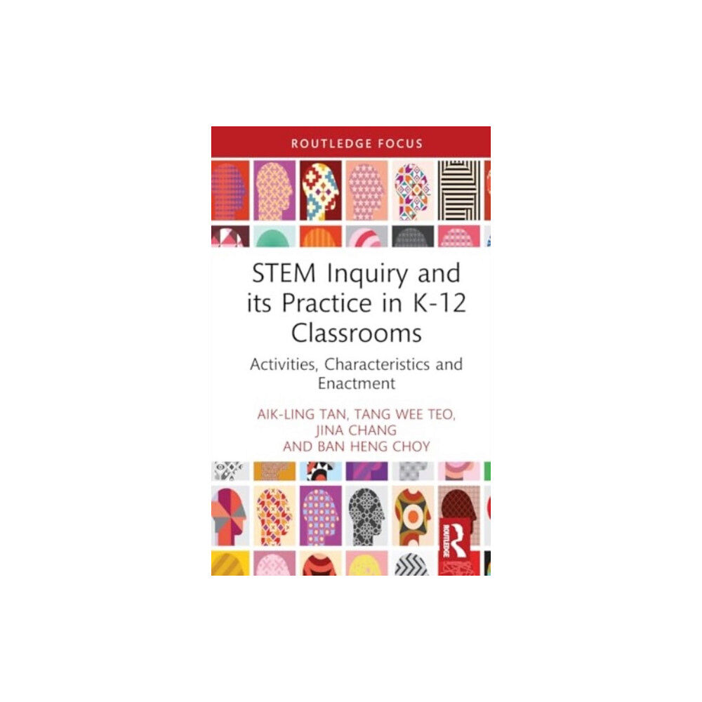 Taylor & francis ltd STEM Inquiry and Its Practice in K-12 Classrooms (inbunden, eng)