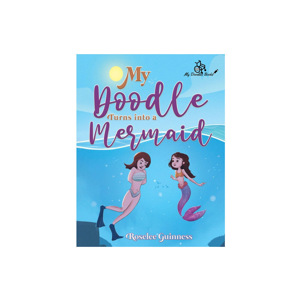 Austin Macauley Publishers My Doodle Turns into a Mermaid (häftad, eng)