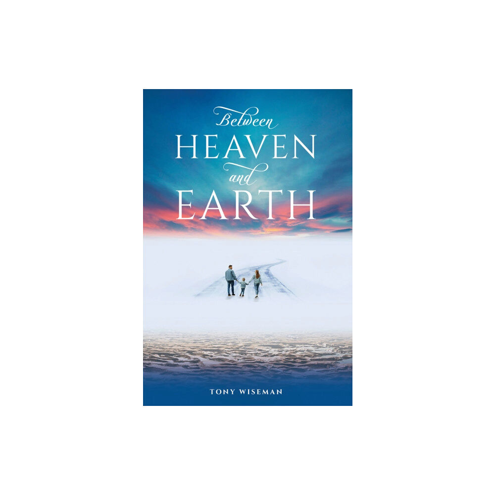 Austin Macauley Publishers Between Heaven and Earth (häftad, eng)