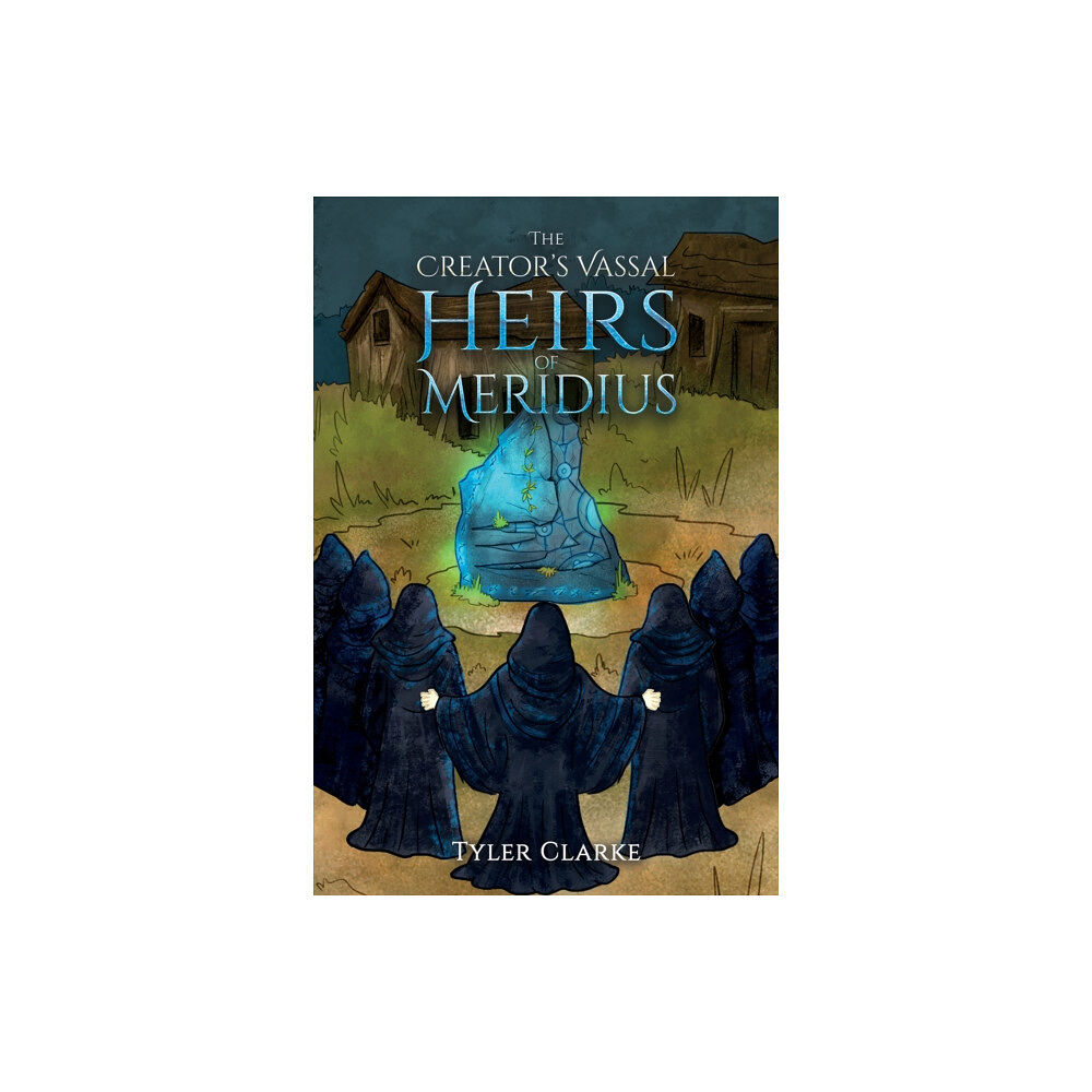 Austin Macauley Publishers The Creator's Vassal Heirs of Meridius (häftad, eng)