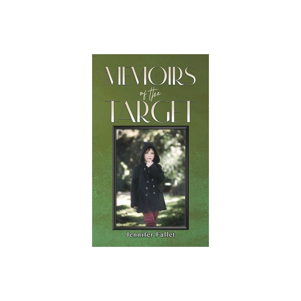 Austin Macauley Publishers Memoirs of the Target (häftad, eng)