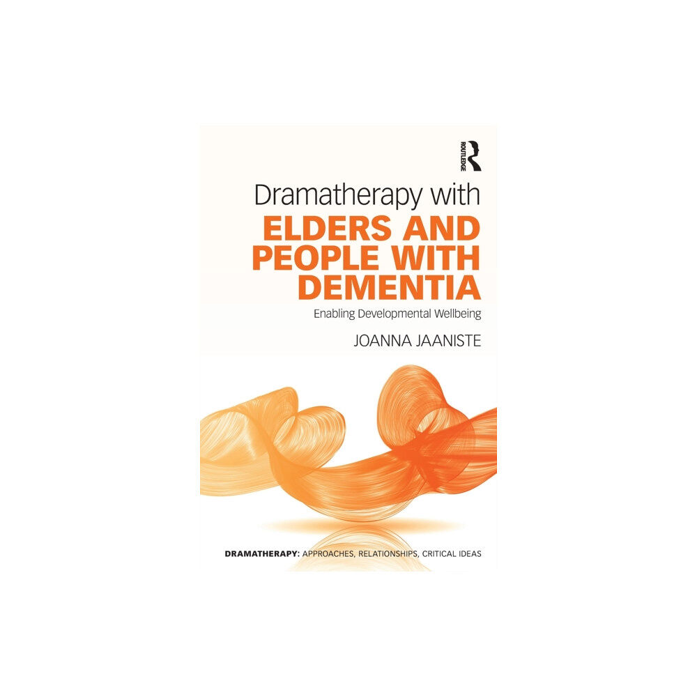 Taylor & francis ltd Dramatherapy with Elders and People with Dementia (häftad, eng)
