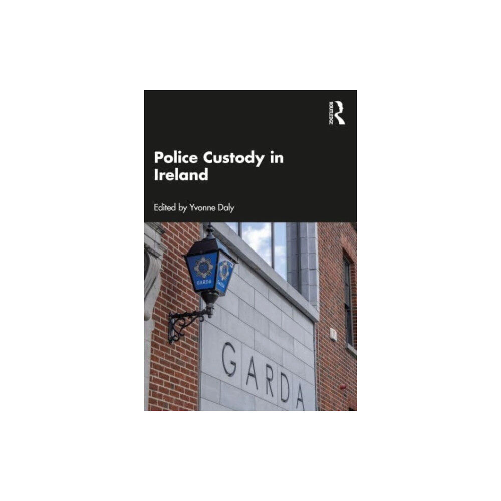 Taylor & francis ltd Police Custody in Ireland (häftad, eng)