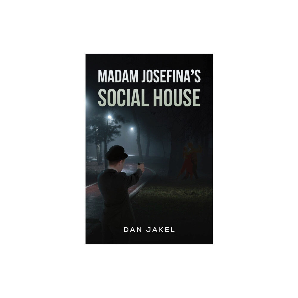 Austin Macauley Publishers Madam Josefina's Social House (inbunden, eng)