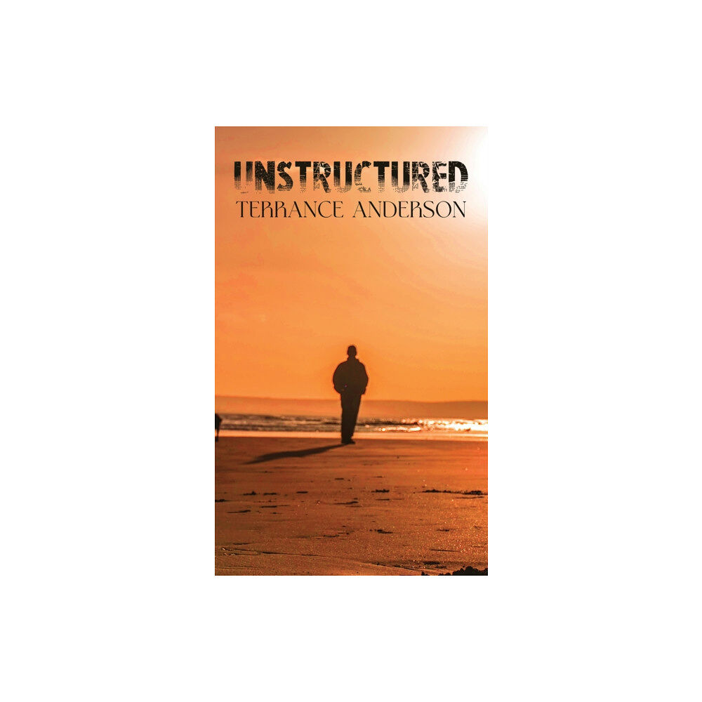 Austin Macauley Publishers Unstructured (häftad, eng)