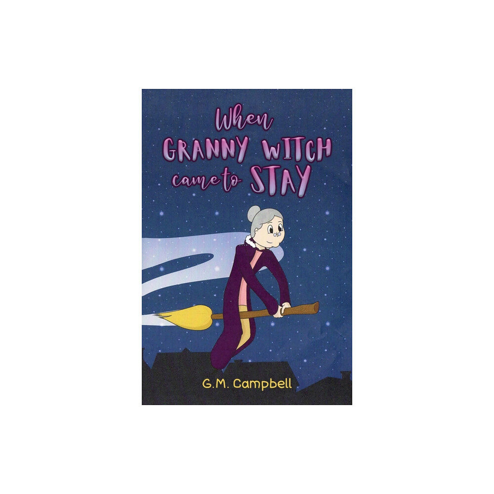 Austin Macauley Publishers When Granny Witch Came To Stay (häftad, eng)