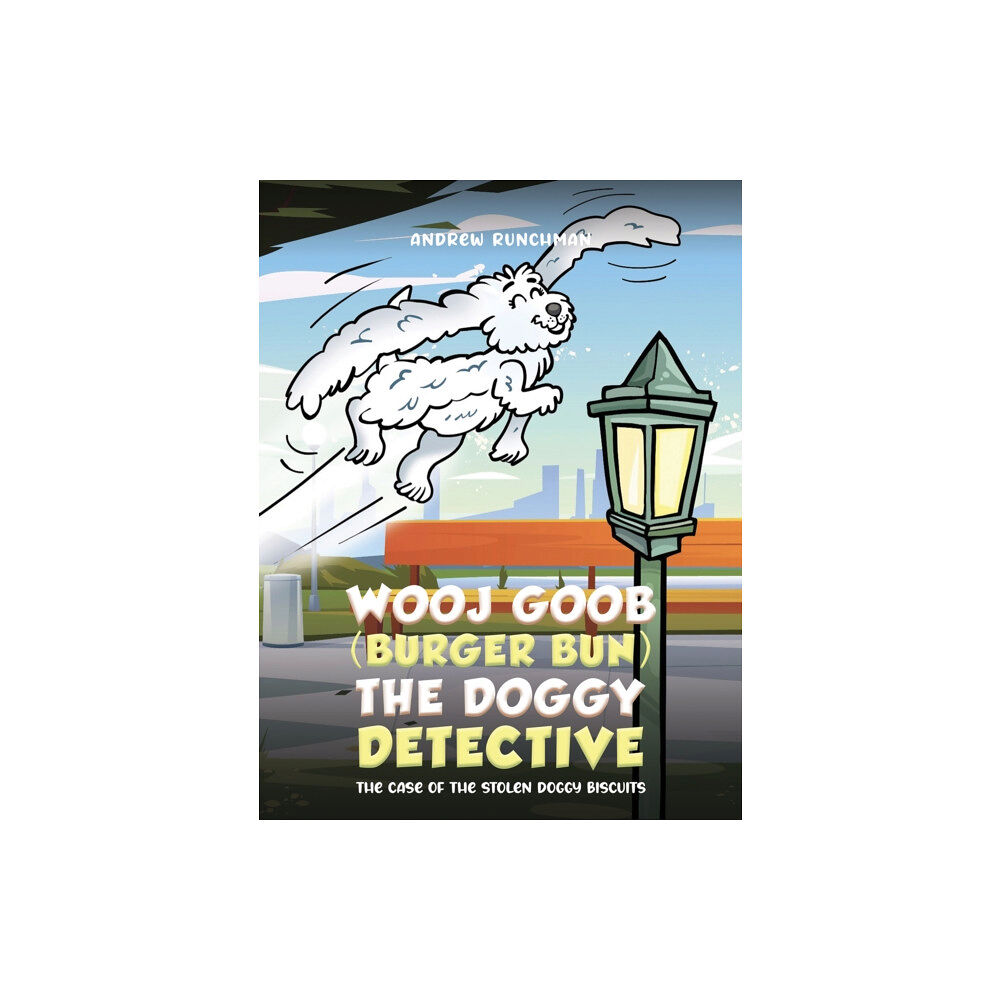Austin Macauley Publishers Wooj Goob (Burger Bun) the Doggy Detective (häftad, eng)
