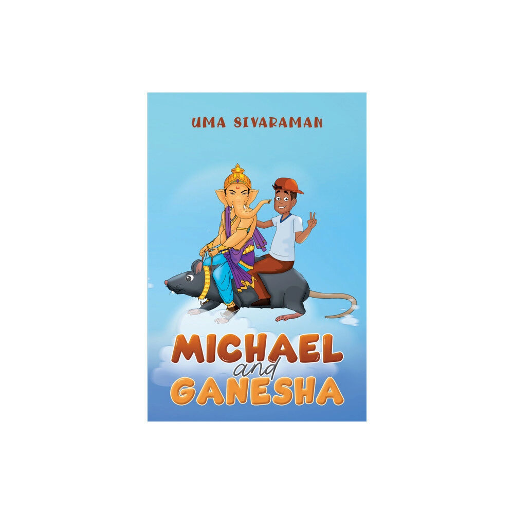 Austin Macauley Publishers Michael and Ganesha (inbunden, eng)