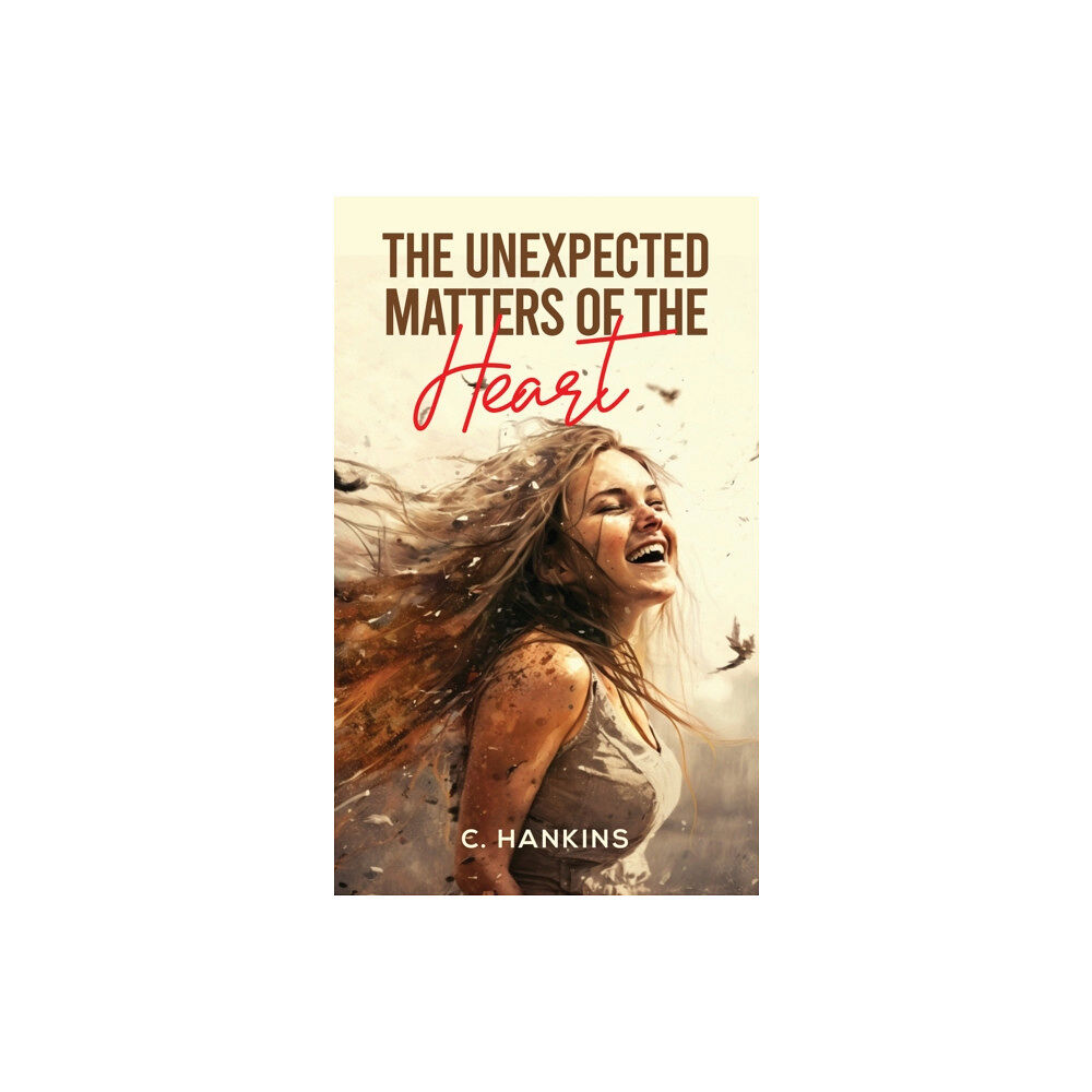 Austin Macauley Publishers The Unexpected Matters of the Heart (häftad, eng)