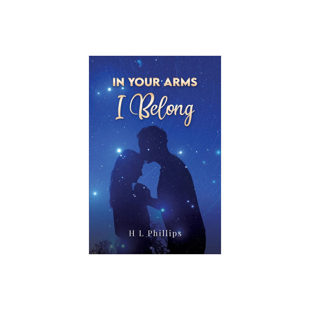 Austin Macauley Publishers In Your Arms I Belong (häftad, eng)