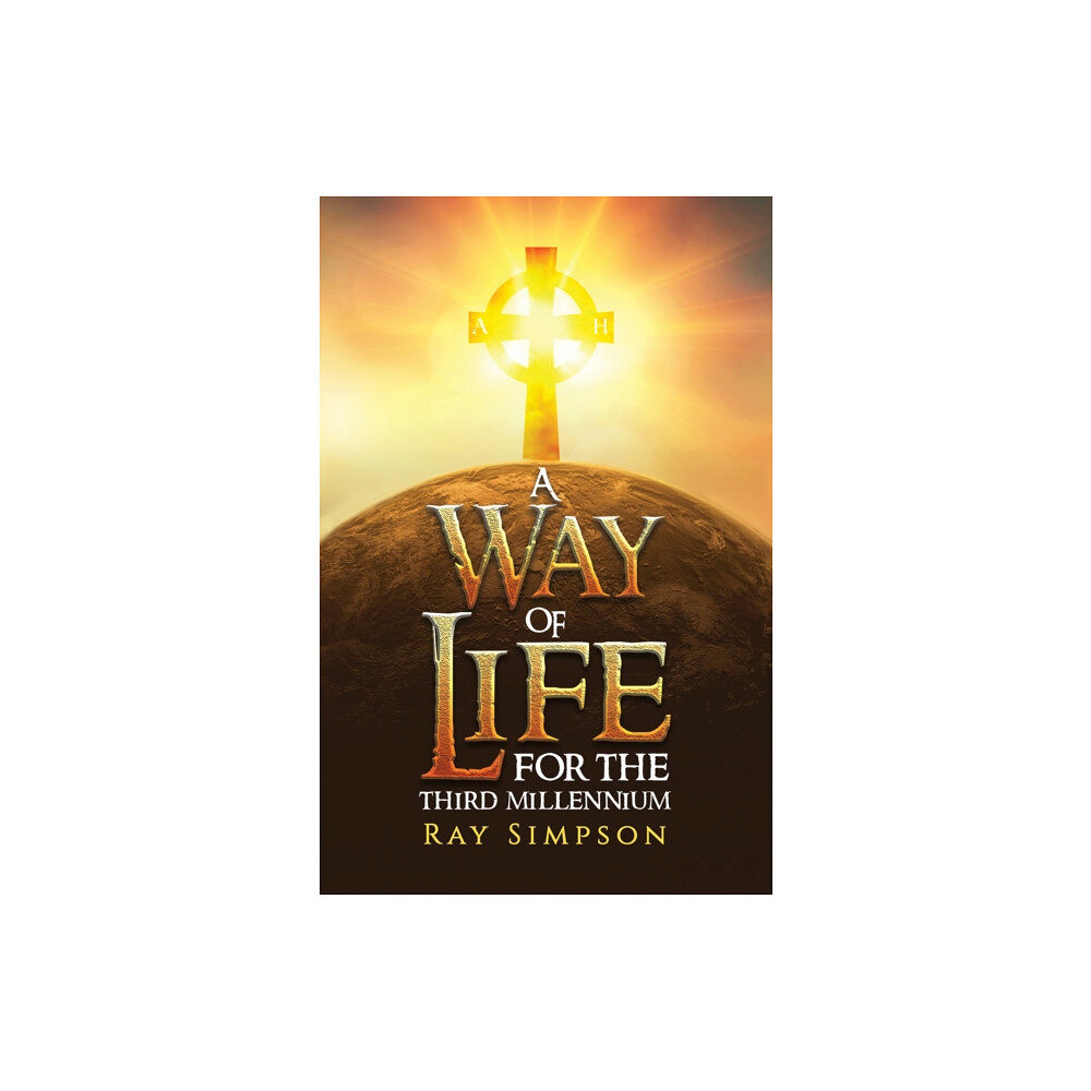 Austin Macauley Publishers A Way of Life: For the Third Millennium (häftad, eng)