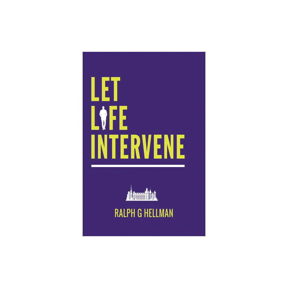 Austin Macauley Publishers Let Life Intervene (häftad, eng)