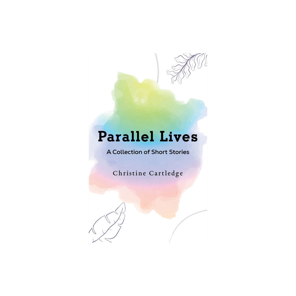 Austin Macauley Publishers Parallel Lives (häftad, eng)