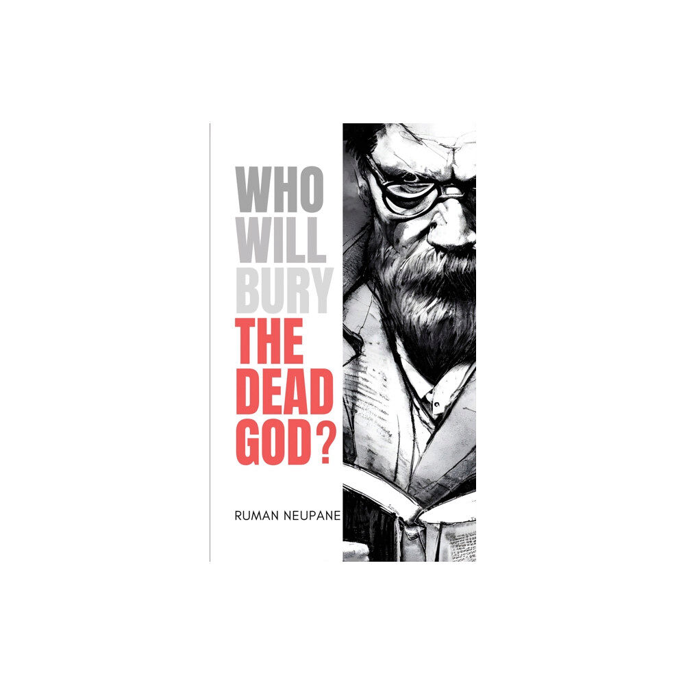 Austin Macauley Publishers Who Will Bury The Dead God? (häftad, eng)