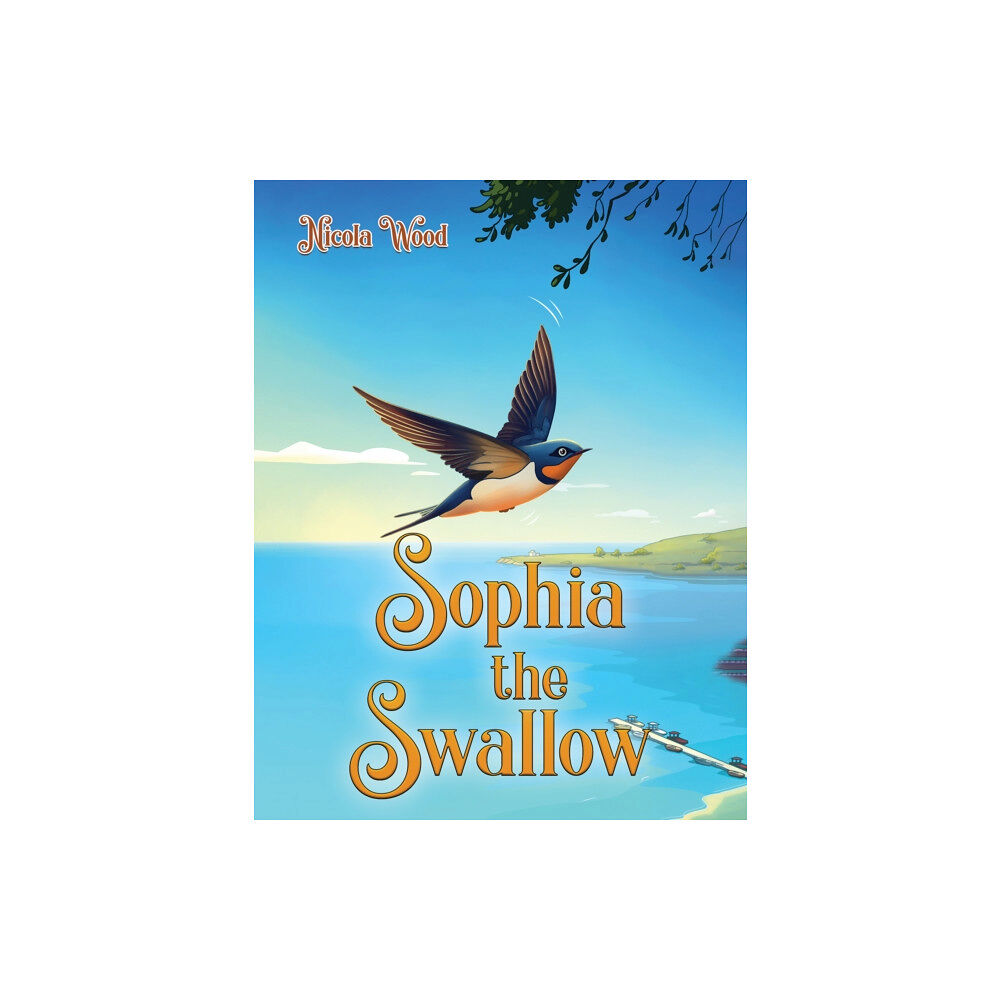 Austin Macauley Publishers Sophia the Swallow (häftad, eng)