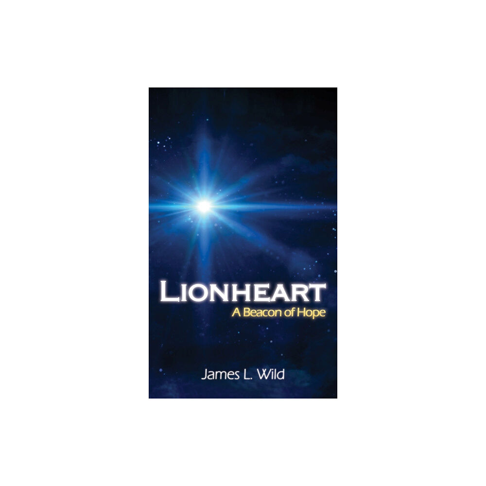 Austin Macauley Publishers Lionheart: A Beacon of Hope (häftad, eng)