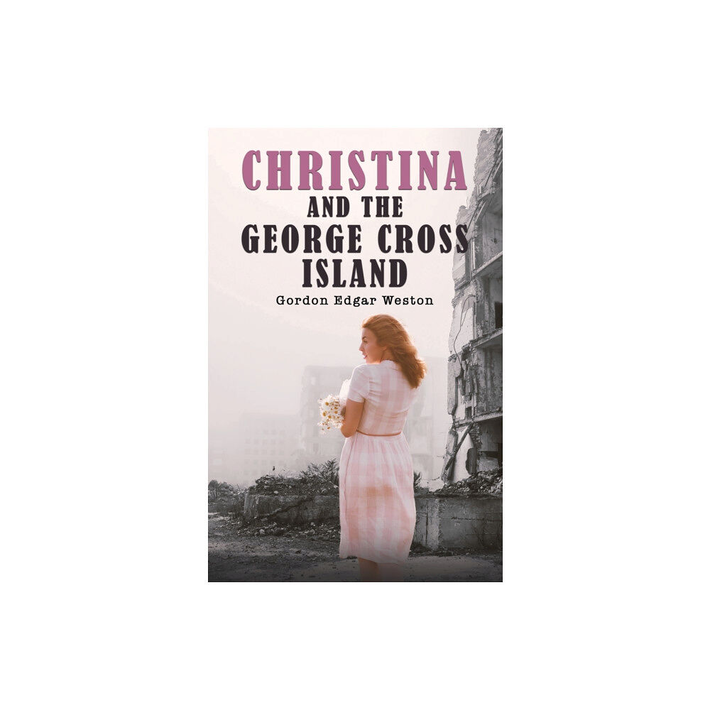 Austin Macauley Publishers Christina and the George Cross Island (häftad, eng)