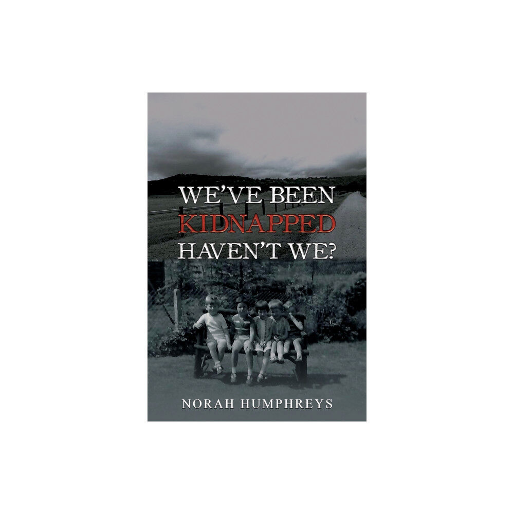 Austin Macauley Publishers We've Been Kidnapped – Haven't We? (häftad, eng)