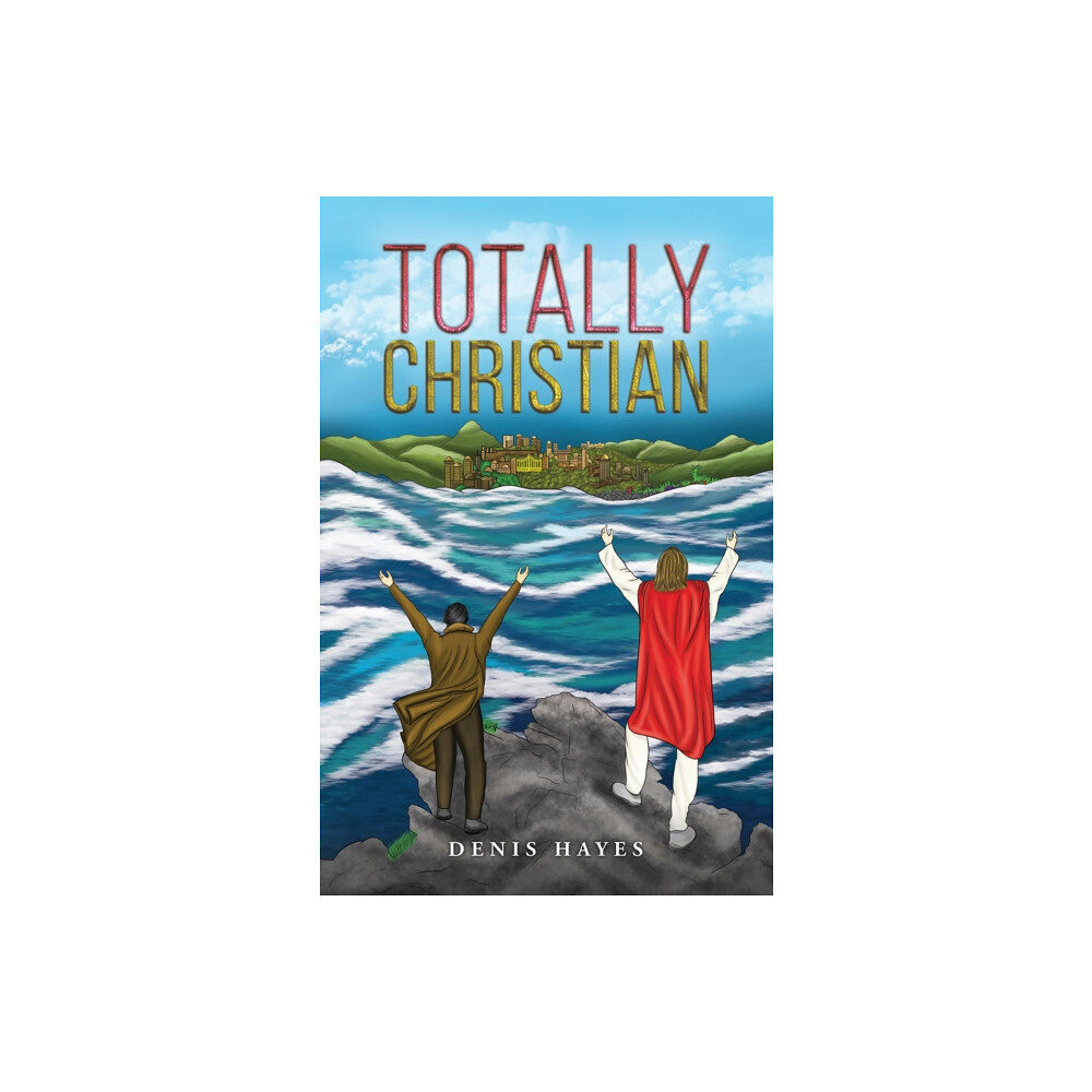 Austin Macauley Publishers Totally Christian (häftad, eng)